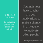 Danielle_DeLions_quote_on_motivations_for_attitude_change