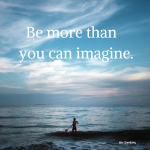 Be more than you can imagine