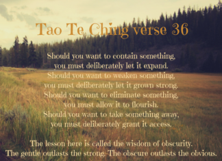 3 simple lessons you can learn from Tao Te Ching verse 36 Tao te ching verse 36