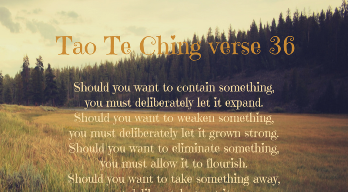 3 simple lessons you can learn from Tao Te Ching verse 36 Tao te ching verse 36